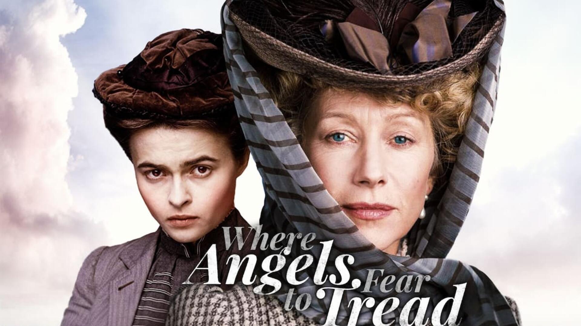 Where Angels Fear to Tread still